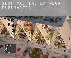 Slot machine em  Vega de Espinareda