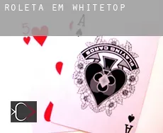 Roleta em  Whitetop