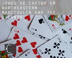 Jogos de casino em  Northeastern Manitoulin and the Islands